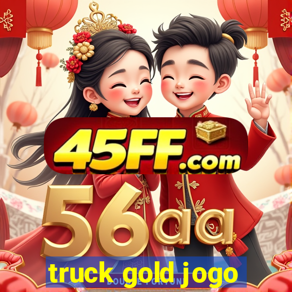 truck gold jogo